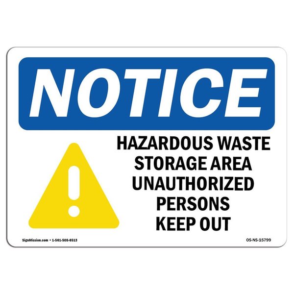 Signmission Safety Sign, OSHA Notice, 10" Height, 14" Width, NOTICE Hazardous Waste Storage Area Sign, Landscape OS-NS-D-1014-L-15799
